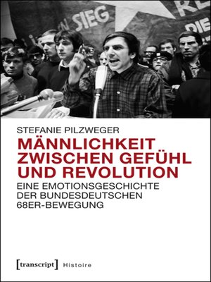 cover image of Männlichkeit zwischen Gefühl und Revolution